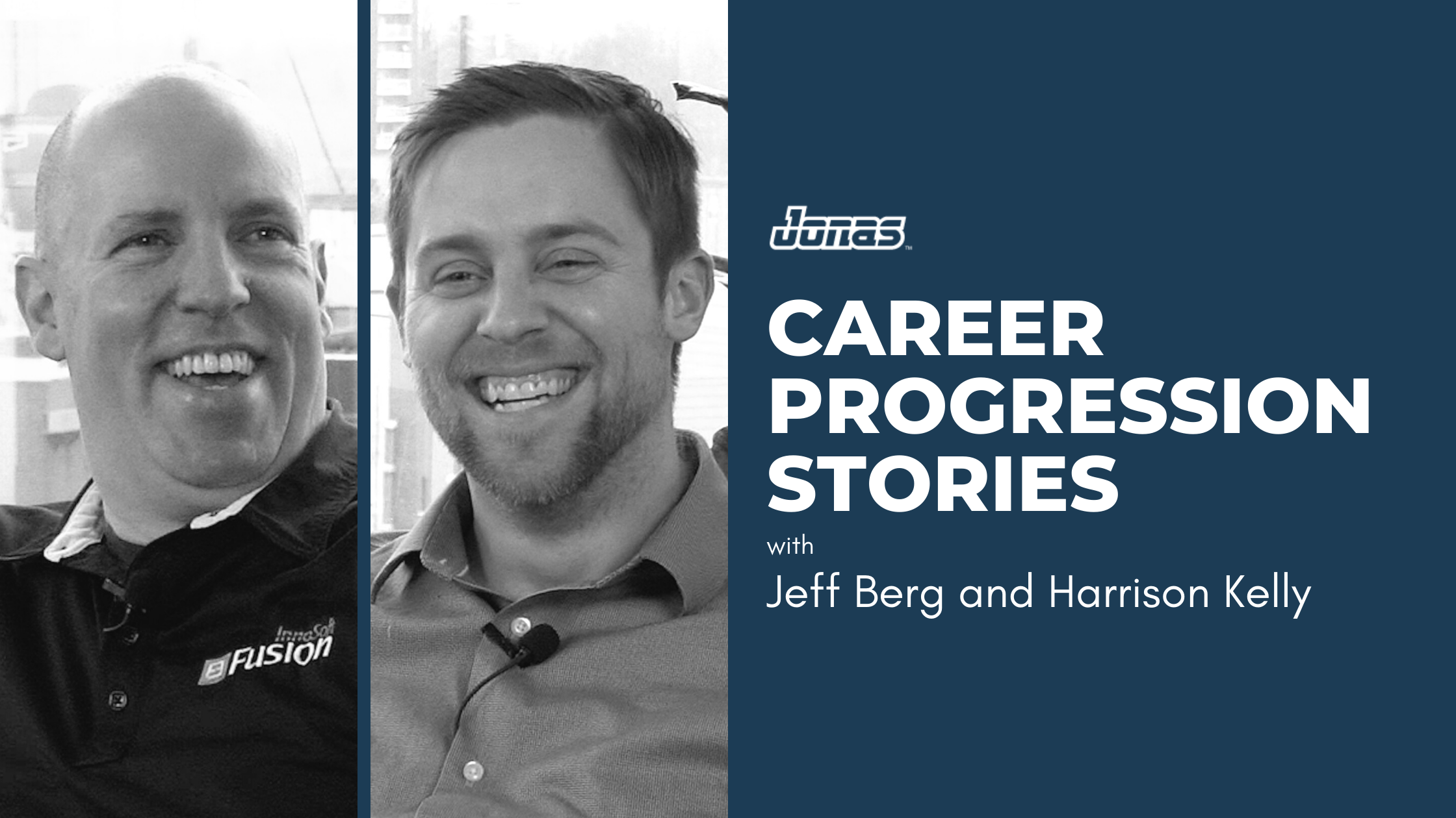 Harrison Kelly and Jeff Berg – Career Progression Stories