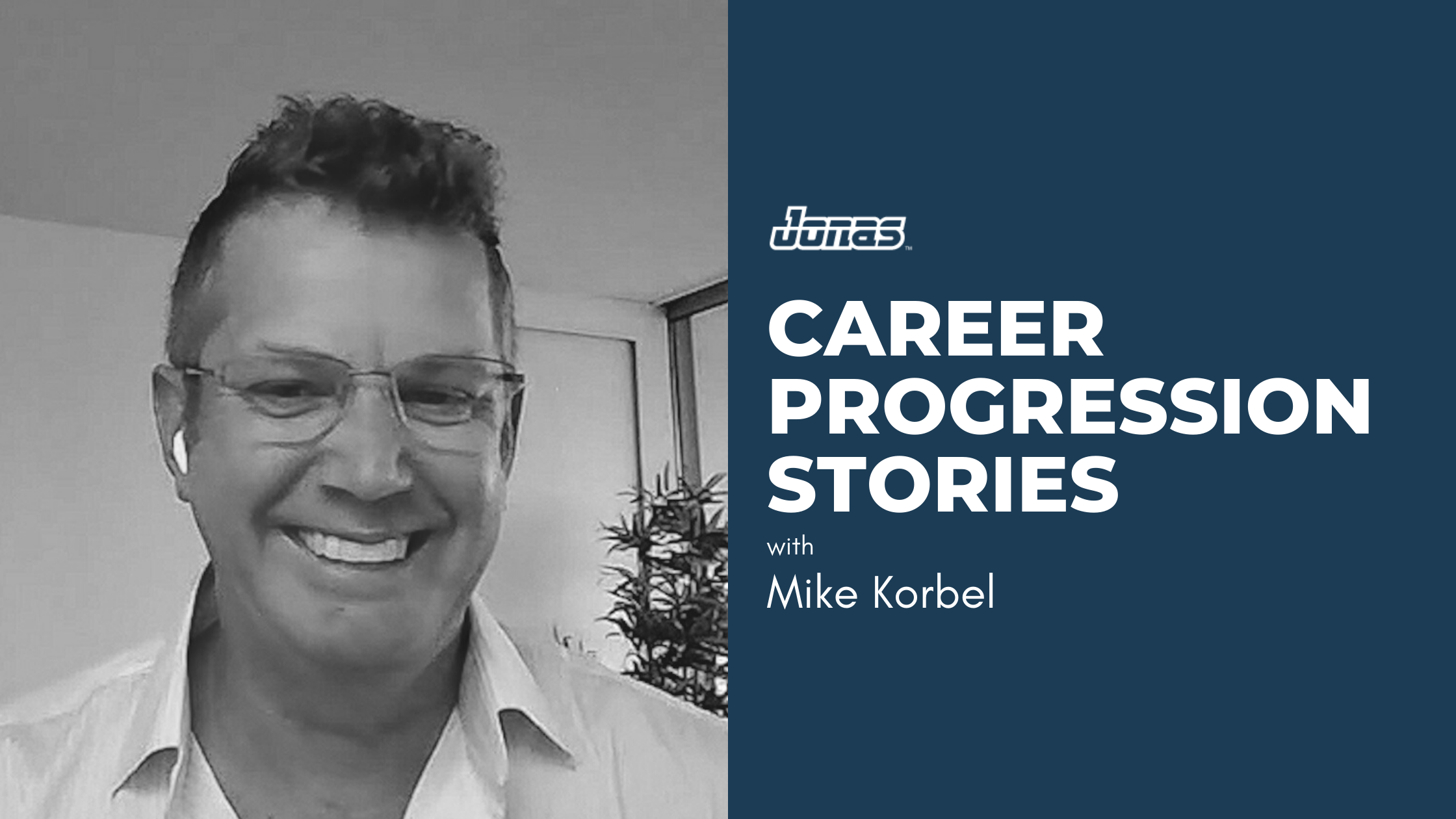 Mike Korbel – Career Progression Stories