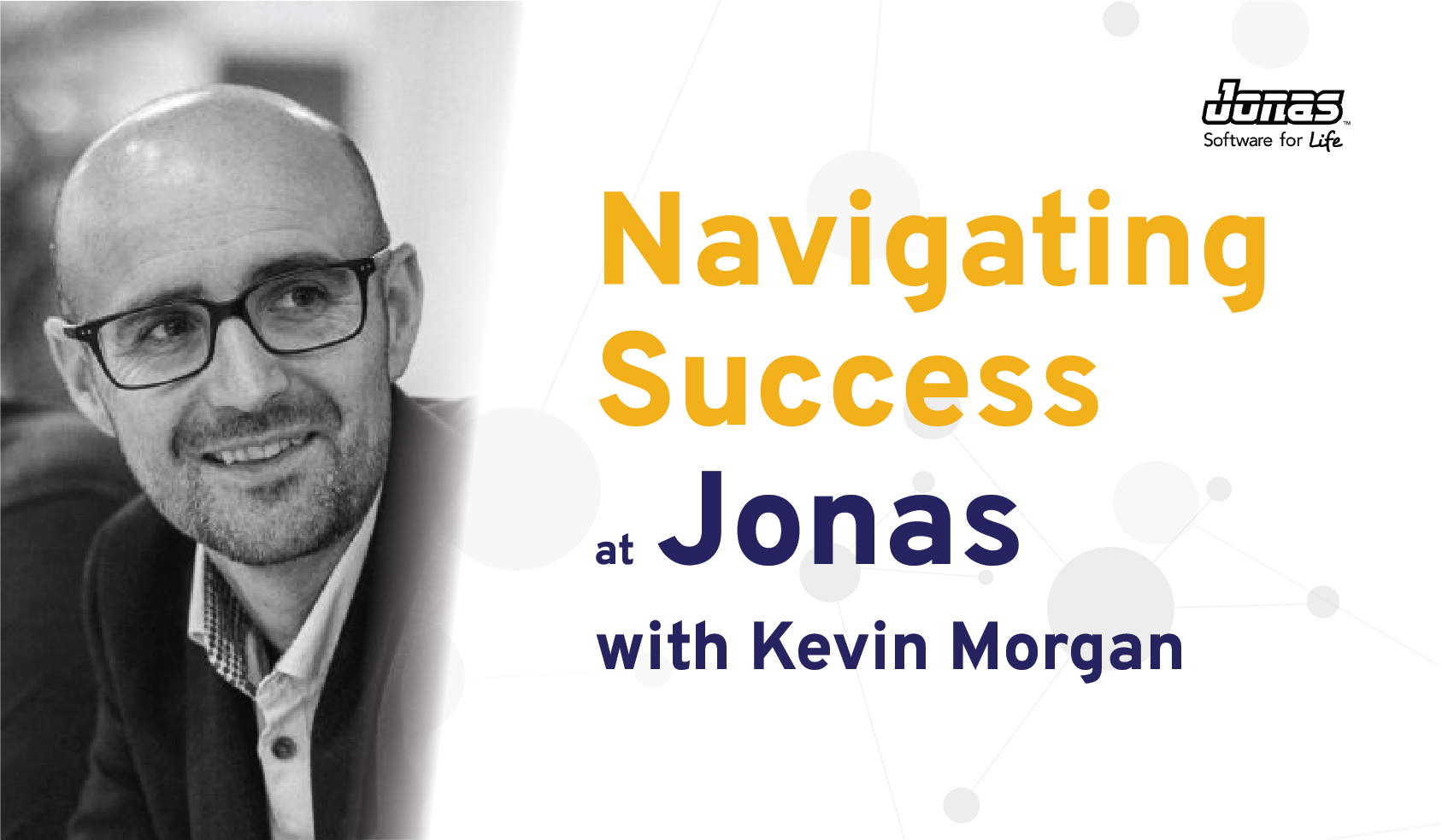 Navigating Success At Jonas: Kevin Morgan