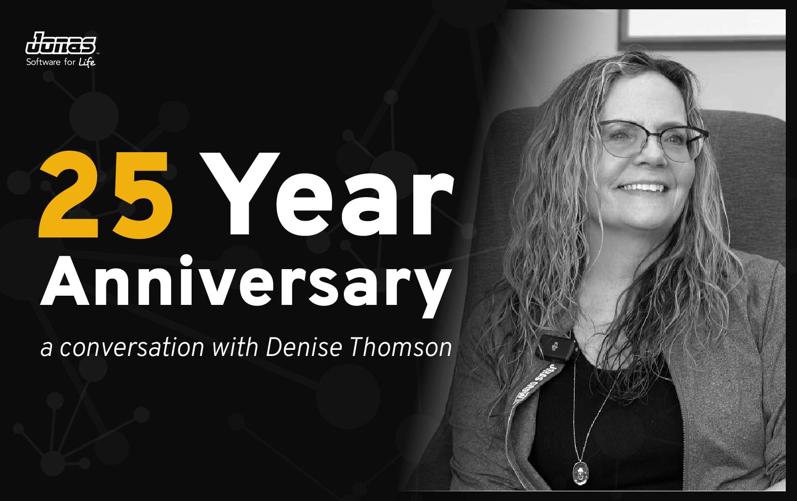 25 Year Anniversary – A Conversation with Denise Thomson